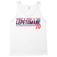 Lepetomane For President 2020 Tank Top | Artistshot