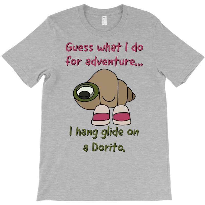 Shell With Shoes On Quote Guess What I Do For An Adventure... I Hang G T-shirt | Artistshot