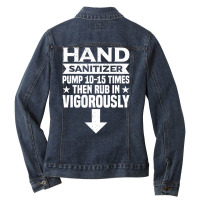 Hand Sanitizer Pump Then Rub In Humor Adult Jokes Ladies Denim Jacket | Artistshot