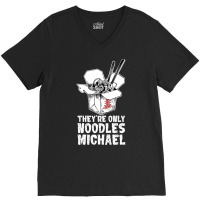 They're Only Noodles Michael V-neck Tee | Artistshot