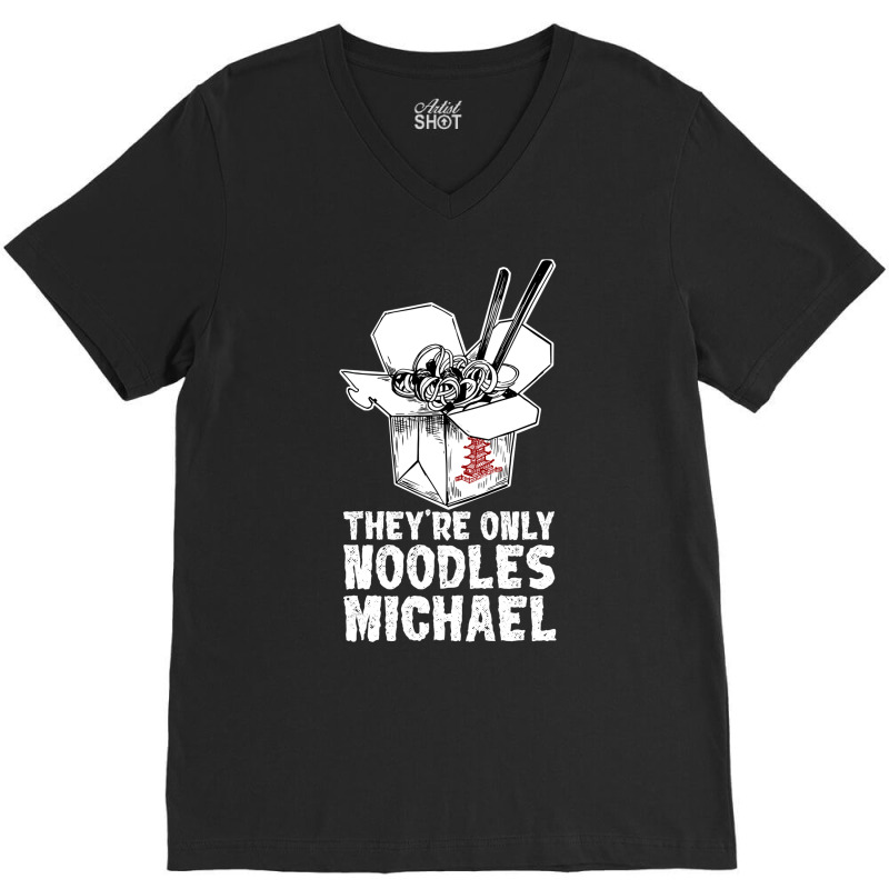 They're Only Noodles Michael V-neck Tee | Artistshot