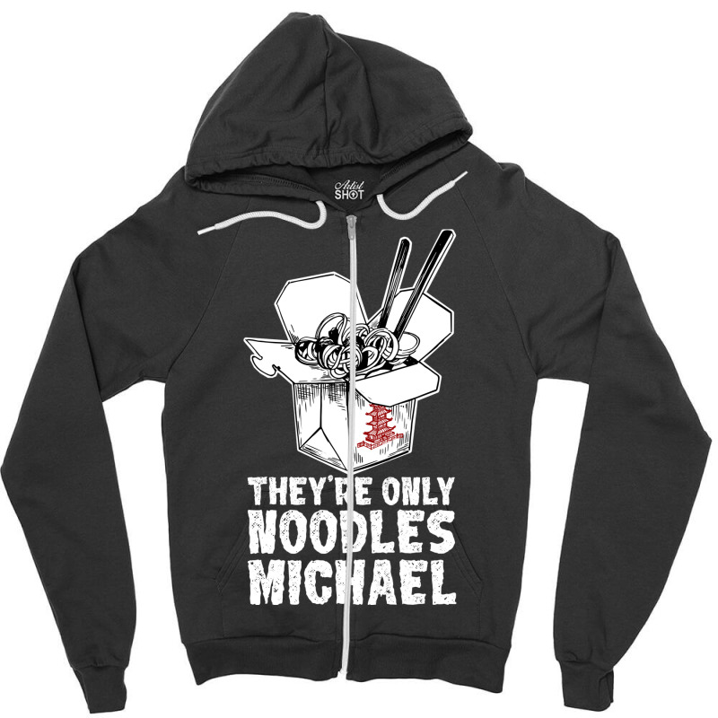 They're Only Noodles Michael Zipper Hoodie | Artistshot