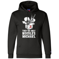 They're Only Noodles Michael Champion Hoodie | Artistshot