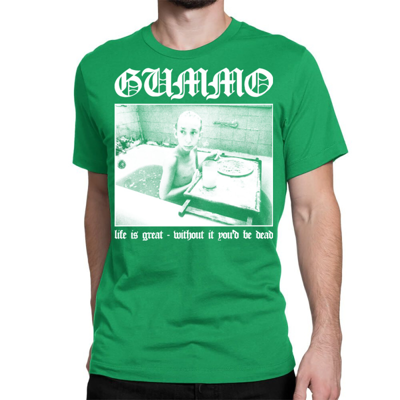 Gummo Life Is Great Classic T-shirt | Artistshot