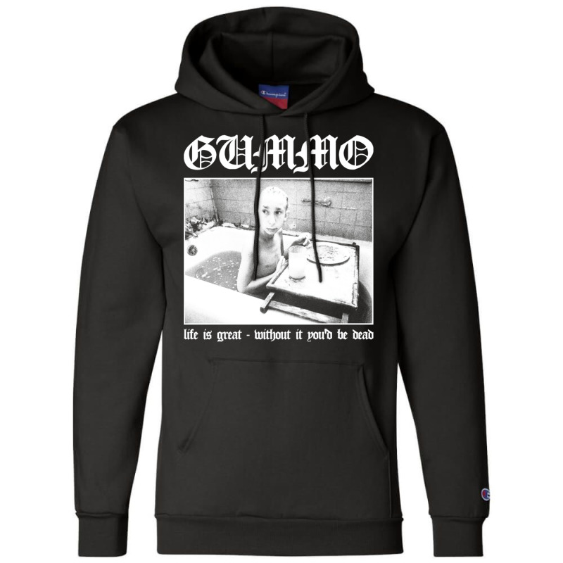 Gummo Life Is Great Champion Hoodie | Artistshot