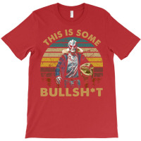 Vintage Design This Is Some Bullsht T-shirt | Artistshot