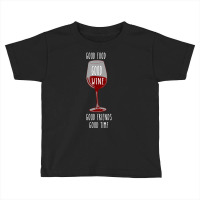 Food And Wine Festival For Wine Drinkers Toddler T-shirt | Artistshot