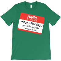 Hello My Name Is Inigo Montoya T-shirt | Artistshot