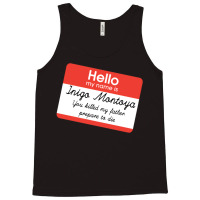 Hello My Name Is Inigo Montoya Tank Top | Artistshot