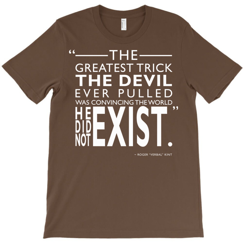 The Greatest Trick The Devil Ever Pulled 1 T-shirt | Artistshot