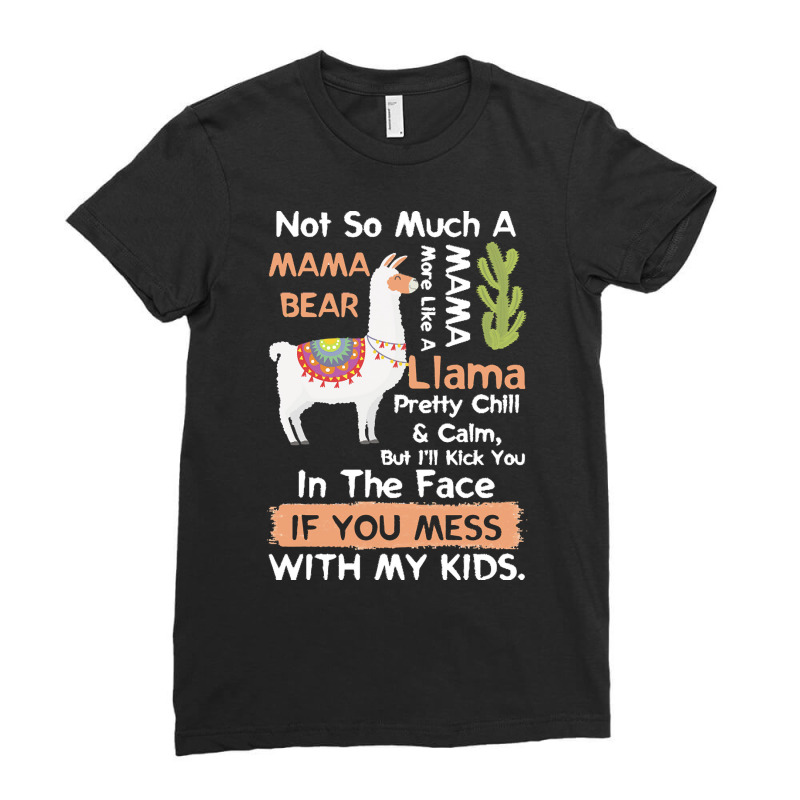 Mama Llama T  Shirt Not So Much A Mama Bear More Like A Mama Llama Pre Ladies Fitted T-Shirt by leland4353 | Artistshot