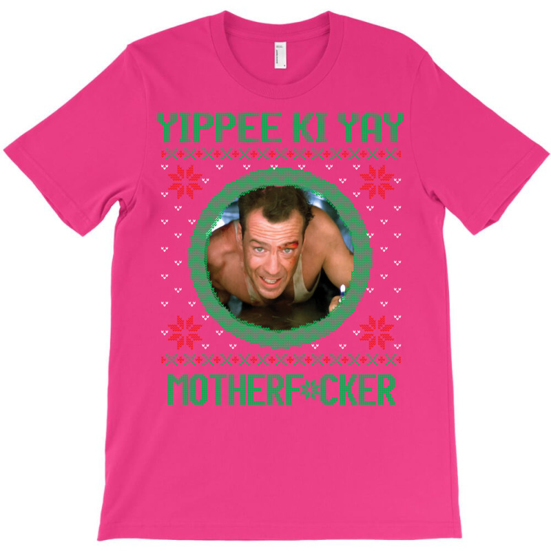 Yippee Ki Yay Motherfcker T-shirt | Artistshot