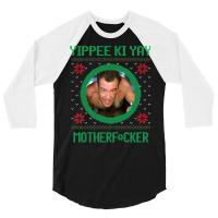 Yippee Ki Yay Motherfcker 3/4 Sleeve Shirt | Artistshot