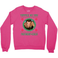 Yippee Ki Yay Motherfcker Crewneck Sweatshirt | Artistshot