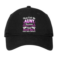 Aunt Bad Influence Rocking The Aunt Life Aunt Team Adjustable Cap | Artistshot