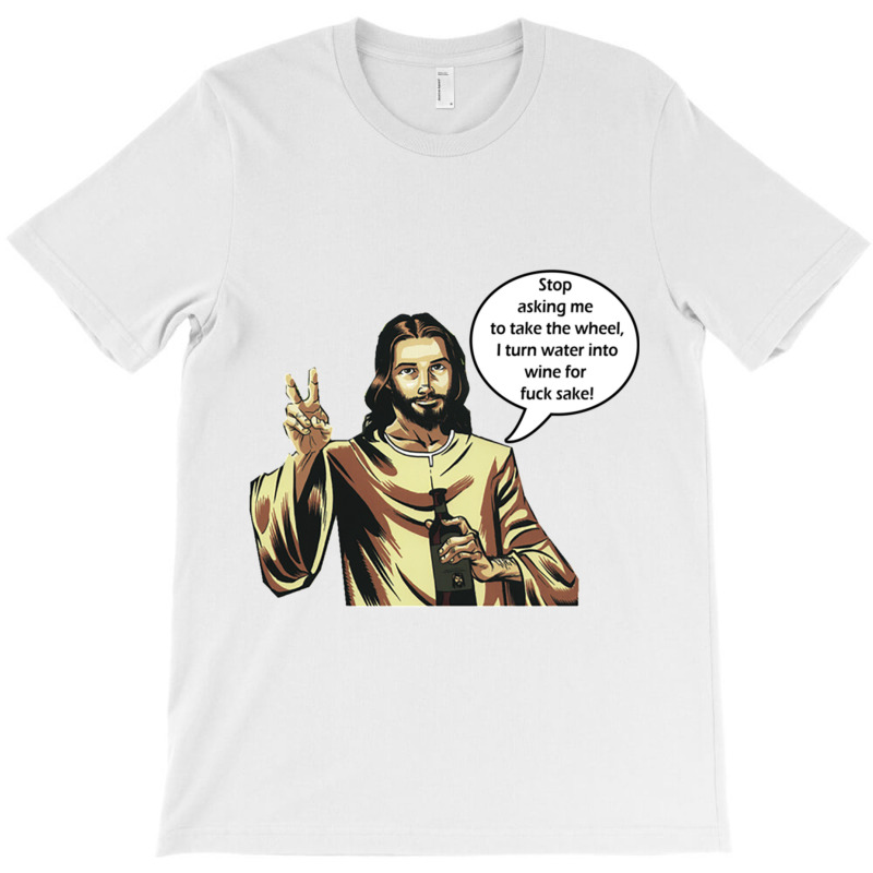 Funny Jesus - Water Into Wine - Ex Jw, Ex Jehovahs Witness, Apostate T-shirt | Artistshot