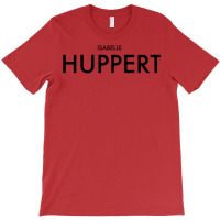 Isabelle Huppert T-shirt | Artistshot