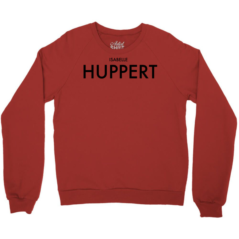 Isabelle Huppert Crewneck Sweatshirt | Artistshot