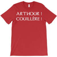 Kaamelott   Arthour Couillette! T-shirt | Artistshot