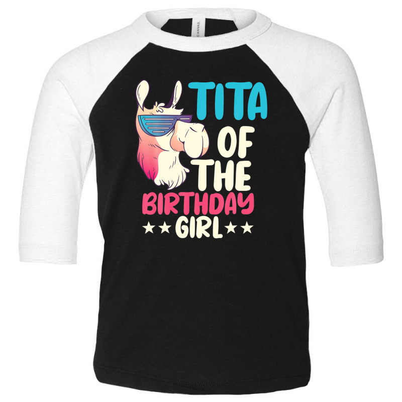 Tita Of The Birthday Girl Llama Bday Alpaca Party Toddler 3/4 Sleeve Tee | Artistshot