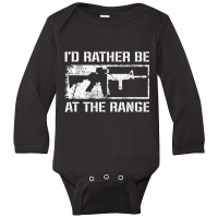 I'd Rather Be At The Gun Range Ar15 Rifle Pro Gun Long Sleeve Baby Bodysuit | Artistshot