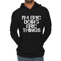 I'm Eric Doing Eric Things Christmas Lightweight Hoodie | Artistshot