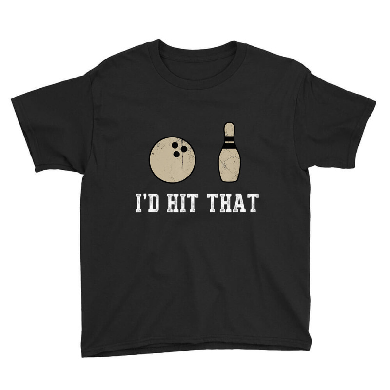 Bowling Gif Id Hit That Quote Men Women Youth Tee by thanhtran | Artistshot