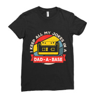 I Keep All My Jokes In A Dad-a-base Vintage Father's Day Dad Ladies Fitted T-shirt | Artistshot