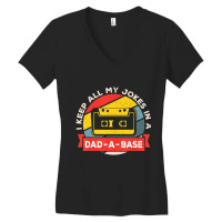 I Keep All My Jokes In A Dad-a-base Vintage Father's Day Dad Women's V-neck T-shirt | Artistshot