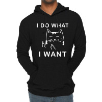 Cat I Do What I Want With My Cat Lightweight Hoodie | Artistshot