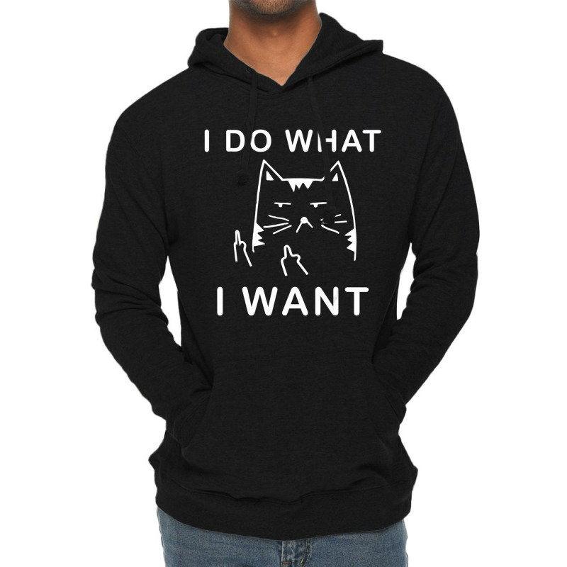 Cat I Do What I Want With My Cat Lightweight Hoodie by thanhtran | Artistshot