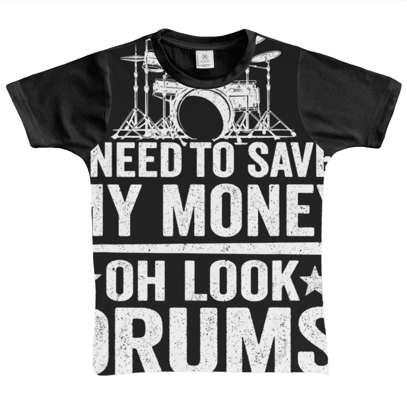 I Need To Save My Money Oh Look Drums Jokes Drummer Graphic Youth T-shirt by longho | Artistshot