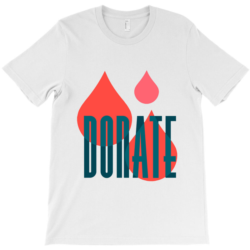 Donate To Save A Life   Donate To Save A Life 1 T-Shirt by sarimekar | Artistshot