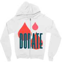 Donate To Save A Life   Donate To Save A Life 1 Zipper Hoodie | Artistshot