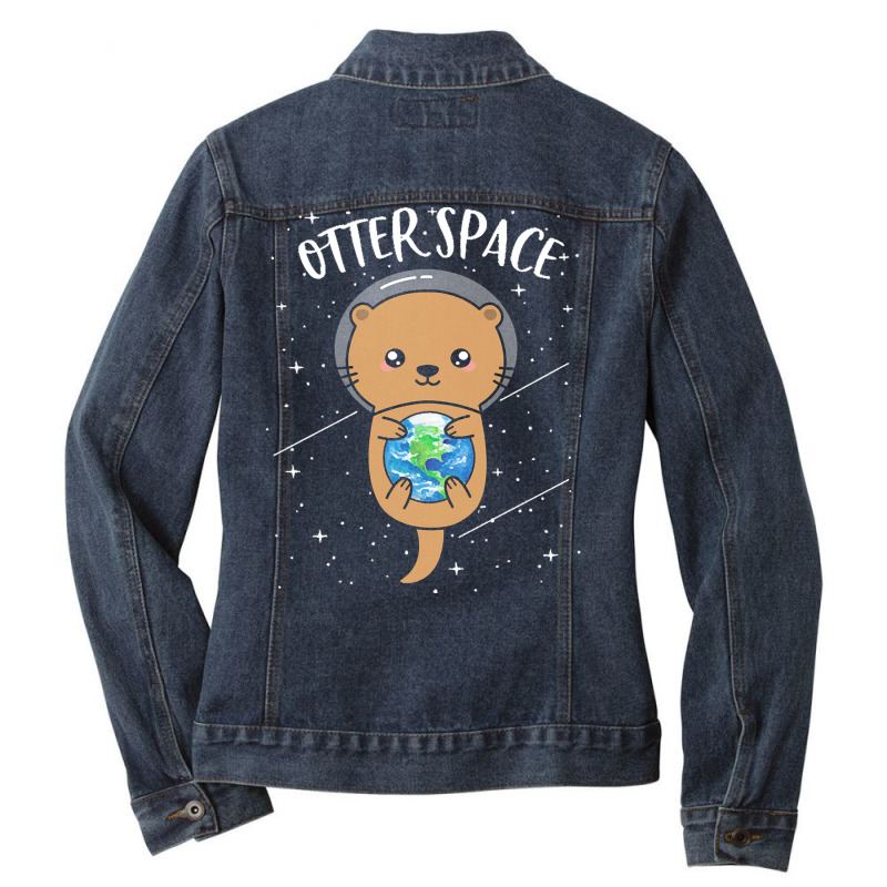 Otter Space T  Shirt Otter Space Cute Funny Sea Otter Astronaut Milky Ladies Denim Jacket by leland4353 | Artistshot