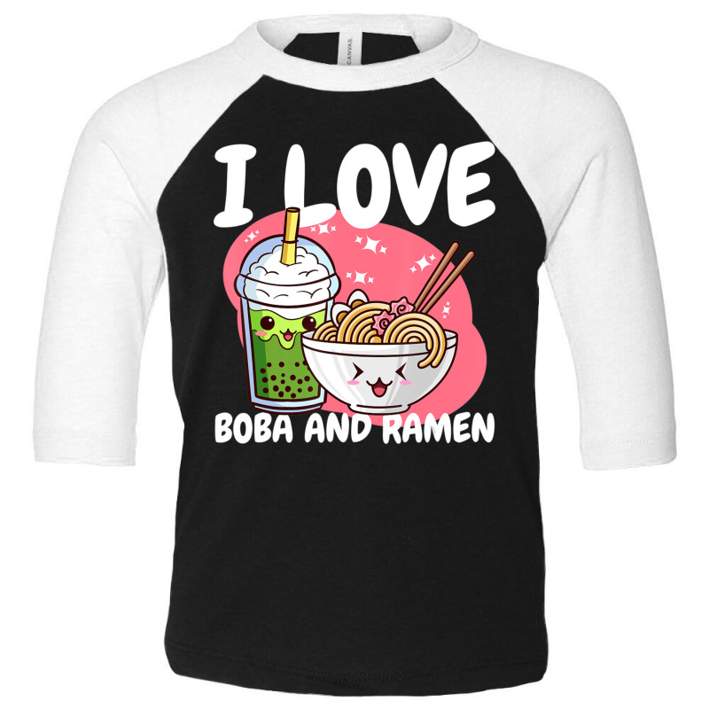 I Love Boba For Milk Tea Lover And Ramen Japanese Food Lover Toddler 3/4 Sleeve Tee | Artistshot