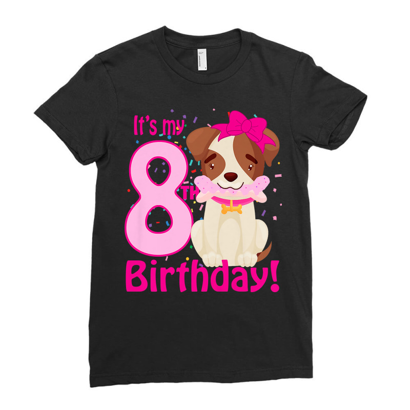 Kids It's My 8th Birthday Dog Lover Theme 8 Years Old Puppy Girl Premi Ladies Fitted T-Shirt by atereabag | Artistshot