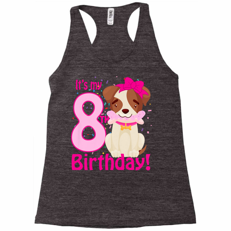 Kids It's My 8th Birthday Dog Lover Theme 8 Years Old Puppy Girl Premi Racerback Tank by atereabag | Artistshot