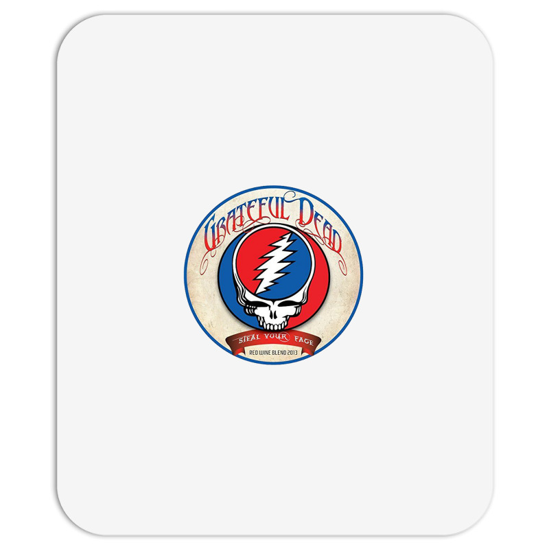 Steal Grateful Your Face Mousepad | Artistshot