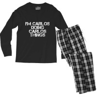 I'm Carlos Doing Carlos Things Men's Long Sleeve Pajama Set | Artistshot