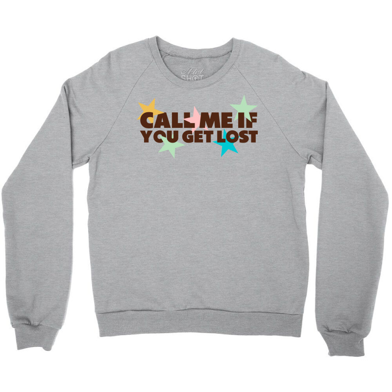 Call Me If You Get Lost Hipster Crewneck Sweatshirt by lorinealazem3 | Artistshot