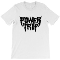 Power Trip Squad T-shirt | Artistshot