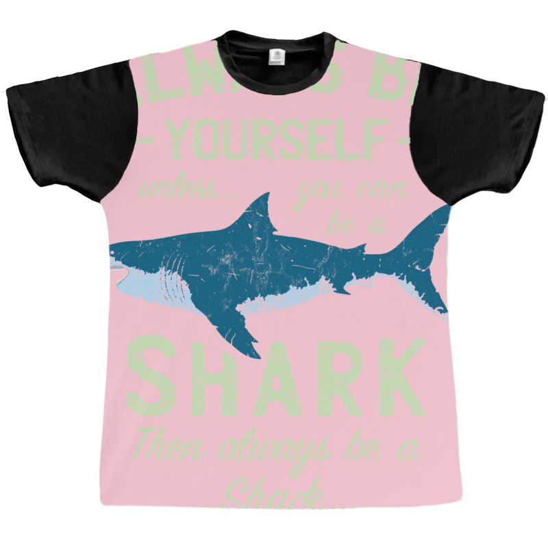 Always Be A Shark Summer Graphic T-shirt by giladshalato | Artistshot