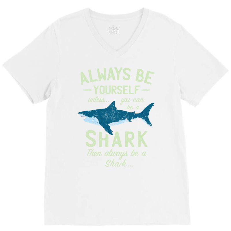 Always Be A Shark Summer V-Neck Tee by giladshalato | Artistshot