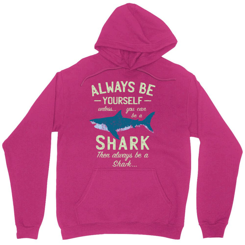 Always Be A Shark Summer Unisex Hoodie by giladshalato | Artistshot