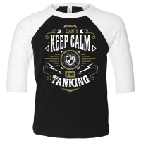 Limited Edition Wow I Can't Keep Calm I'm Ing Gaming Toddler 3/4 Sleeve Tee | Artistshot