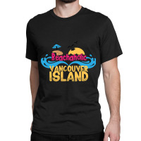 Limited Edition Beachaholic - My Addiction To Vancouver Island In Cana Classic T-shirt | Artistshot