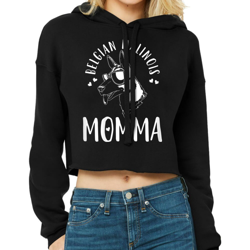 Belgian Malinois Momma Dog Mom Mama Gift Cropped Hoodie by MATTODEKIRK | Artistshot