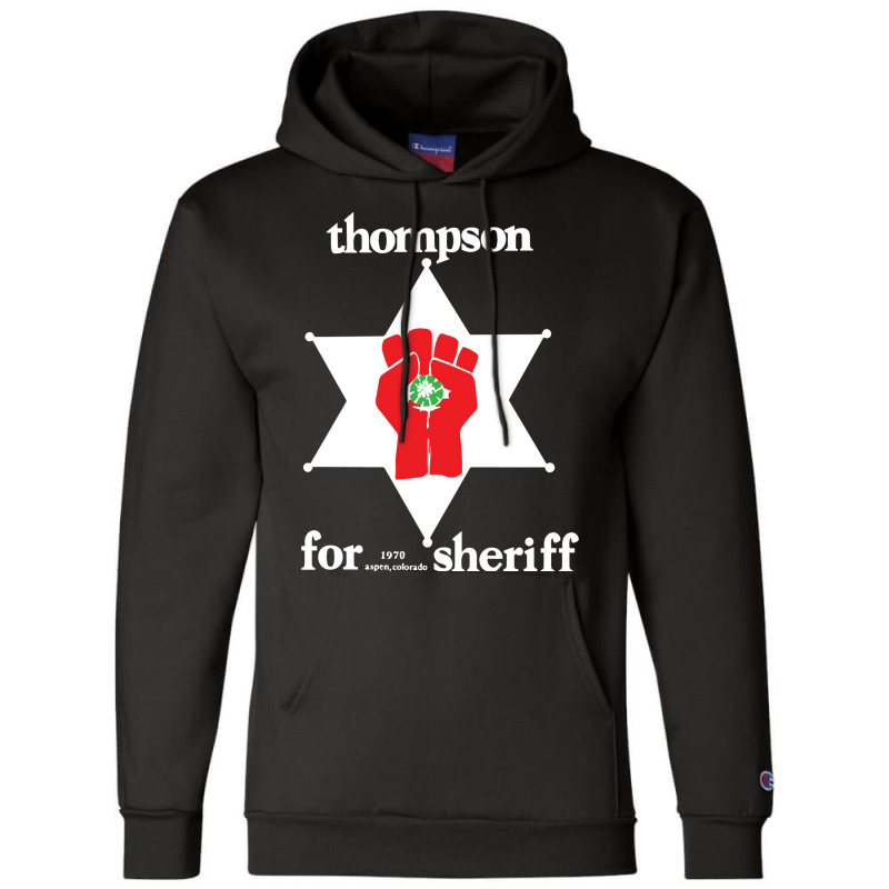 Hunter S Thompson For Sheriff Love Champion Hoodie by vllaidenisoi | Artistshot