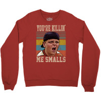 Youre Killing Me Smalls Vintage Crewneck Sweatshirt | Artistshot